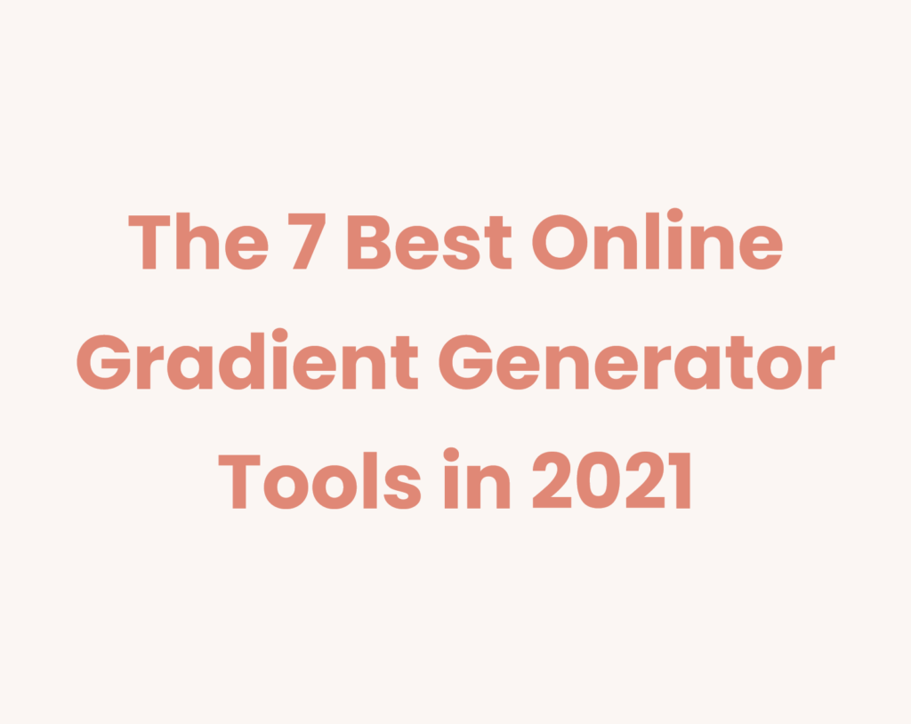 Best Online Gradient Generator Tools in 2021