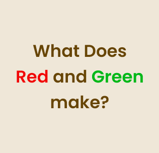 What Does Red and Green make