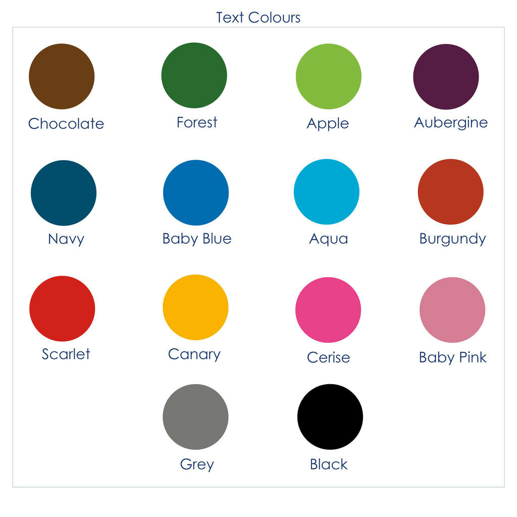 a number of accent colors includes colors: chocolate, forest, apple, aubergine, navy, baby blue, aqua, burgundy, scarlet, canary, cerise, baby pink, grey and black