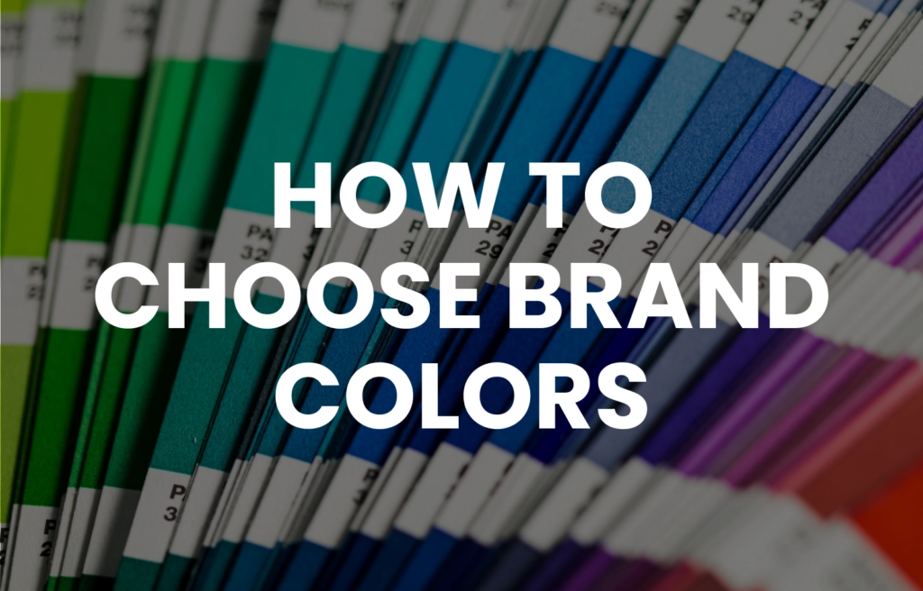 How to Choose Brand Colors