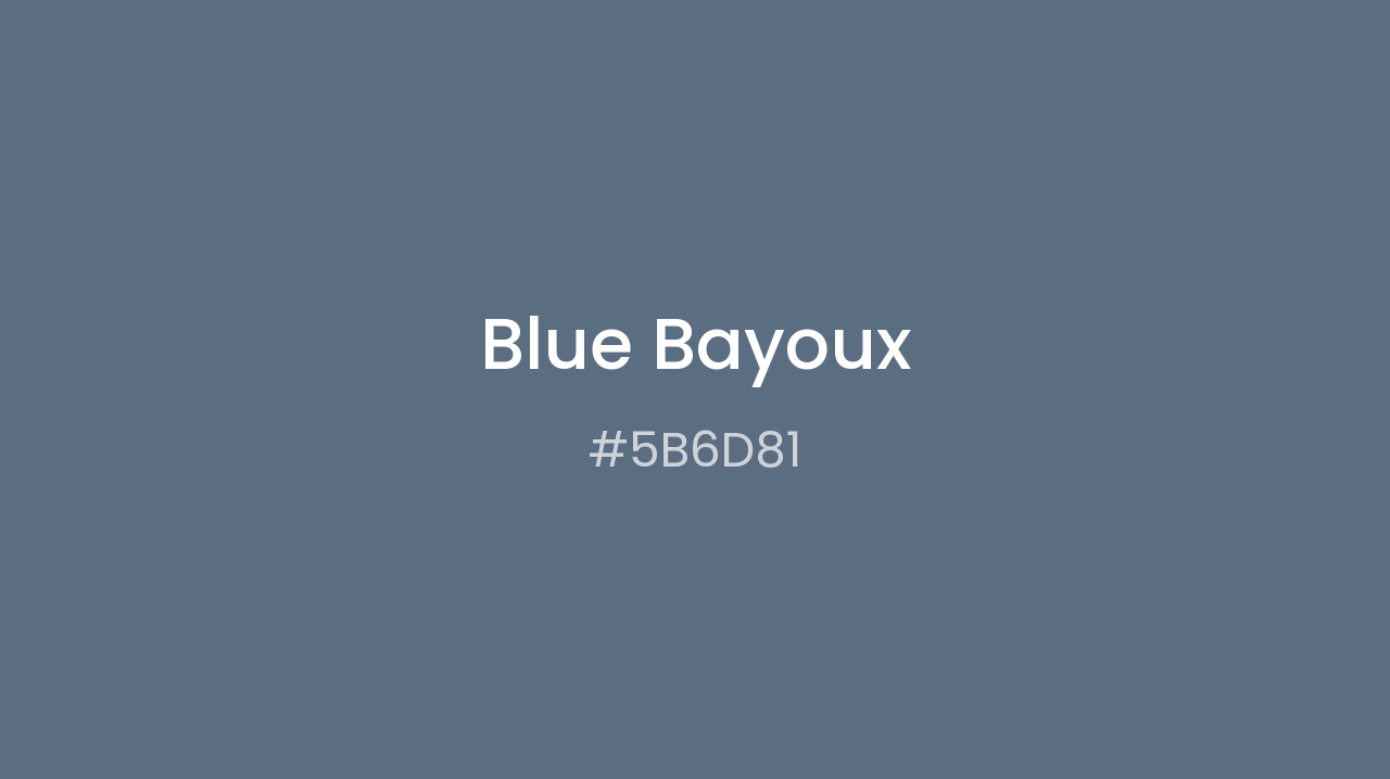 #5B6D81 Blue Bayoux | Dopely Colors